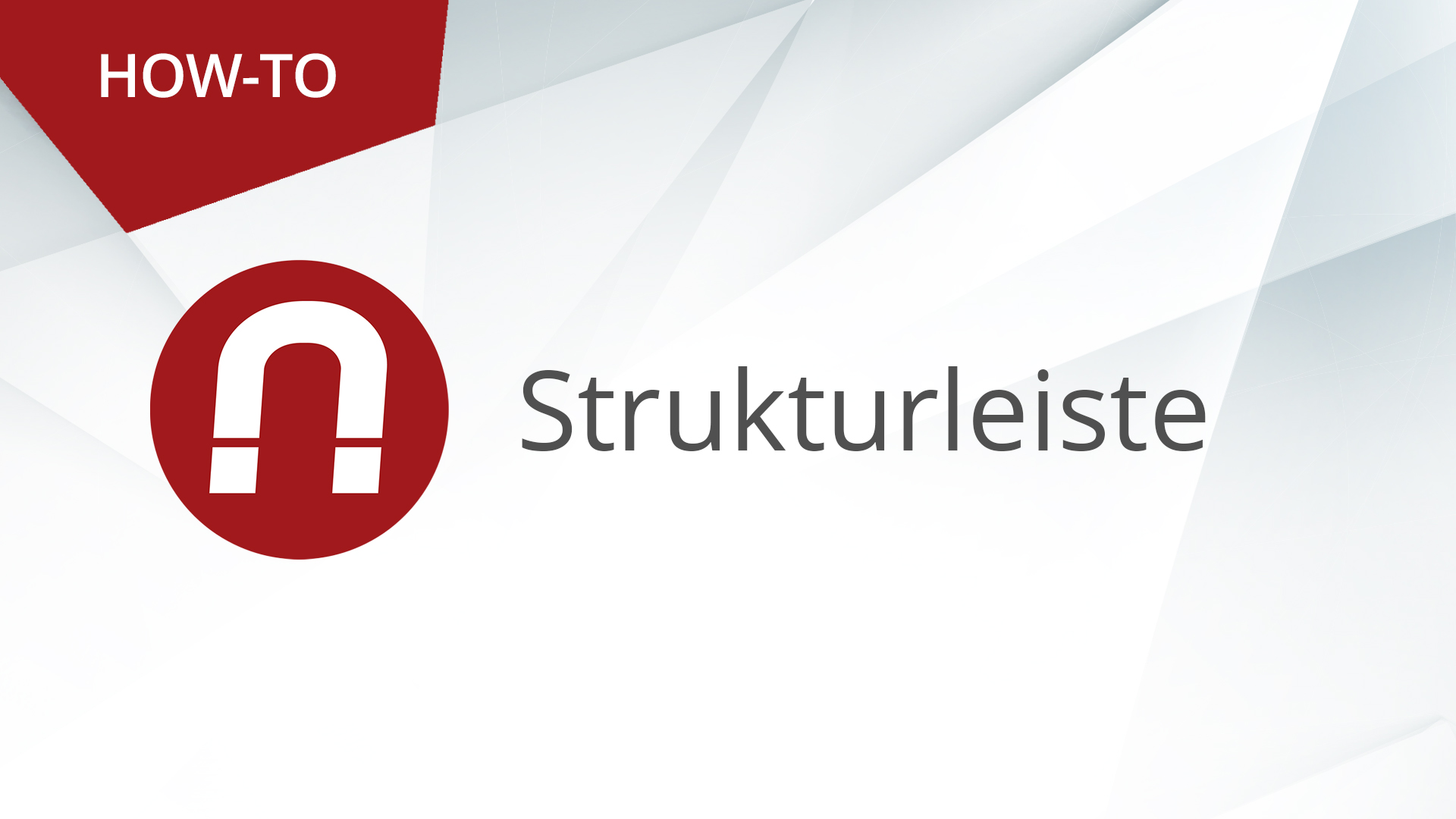 How-To: AMAGNO Basics – Die Strukturleiste